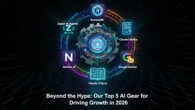 Beyond the Hype: Our Top 5 AI Gear for Driving Growth in 2026